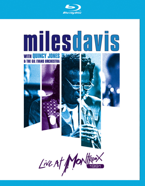 Miles Davis With Quincy Jones & The Gil Evans Orchestra - Live At Montreux 1991 (Blu-ray), Miles Davis, Quincy Jones
