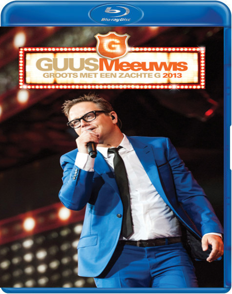 Guus Meeuwis - Groots Met Een Zachte G (Blu-ray), Guus Meeuwis