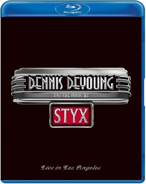 Dennis De Young And The Music Of Styx (Live In LA) (Blu-ray), Dennis De Young