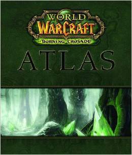 Boxart van World of Warcraft: The Burning Crusade Atlas (Guide), Brady Games