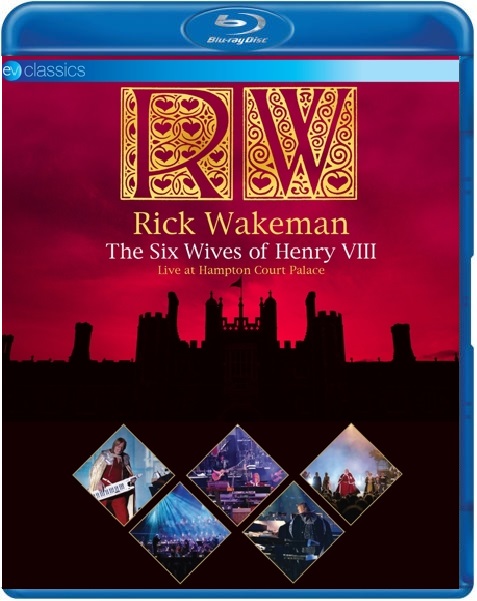 Rick Wakeman - Six Wives Of Henry Eight (Blu-ray), Rick Wakeman