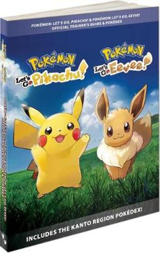 Pokemon Let's Go: Pikachu & Eevee!: Official Trainer's Guide & Pokedex